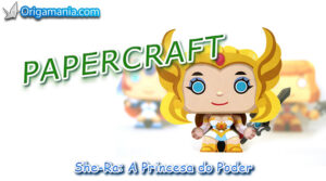 Leia mais sobre o artigo Papercrafts: She-Ra